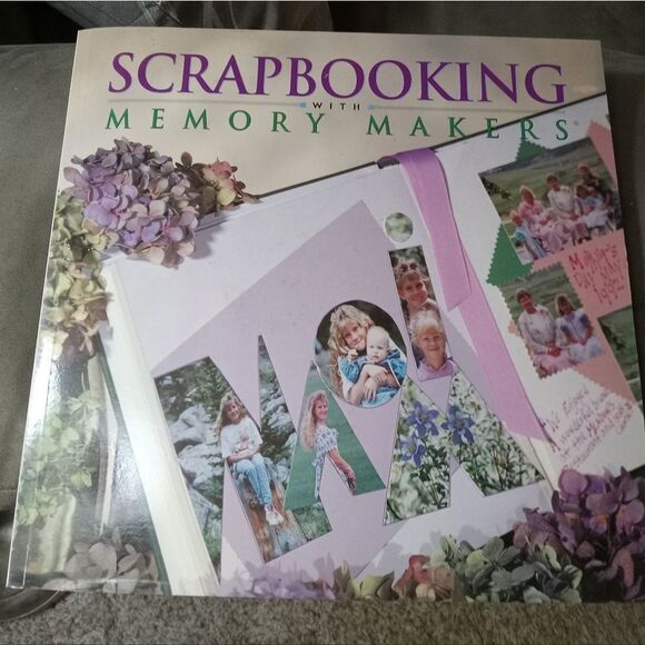SCRAPBOOKING with Memory Makers. 115 page Gloss Full Color How-To Book - Picture 1 of 8